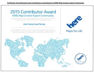 Certificate of professional and contribution commitment to HERE Map Creator Expert Community
 