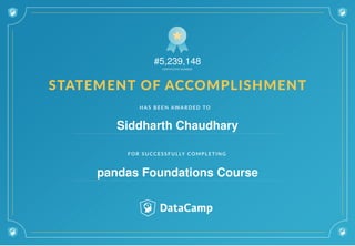 #5,239,148
Siddharth Chaudhary
pandas Foundations Course
 