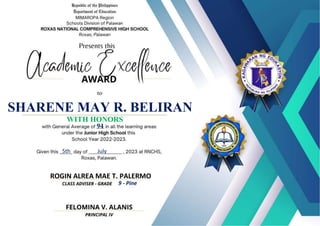 SHARENE MAY R. BELIRAN
94
WITH HONORS
9 - Pine
ROGIN ALREA MAE T. PALERMO
5th July
 