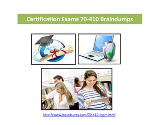 Certification Exams 70-410 Braindumps
http://www.ipass4sures.com/70-410-exam.html
 