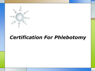 Certification For Phlebotomy
 