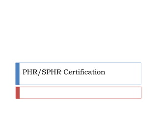 PHR/SPHR Certification
 