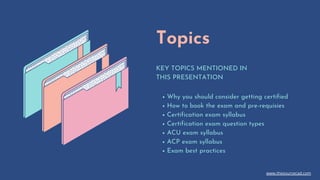 Topics
KEY TOPICS MENTIONED IN
THIS PRESENTATION
Why you should consider getting certified
How to book the exam and pre-requisies
Certification exam syllabus
Certification exam question types
ACU exam syllabus
ACP exam syllabus
Exam best practices
www.thesourcecad.com
 