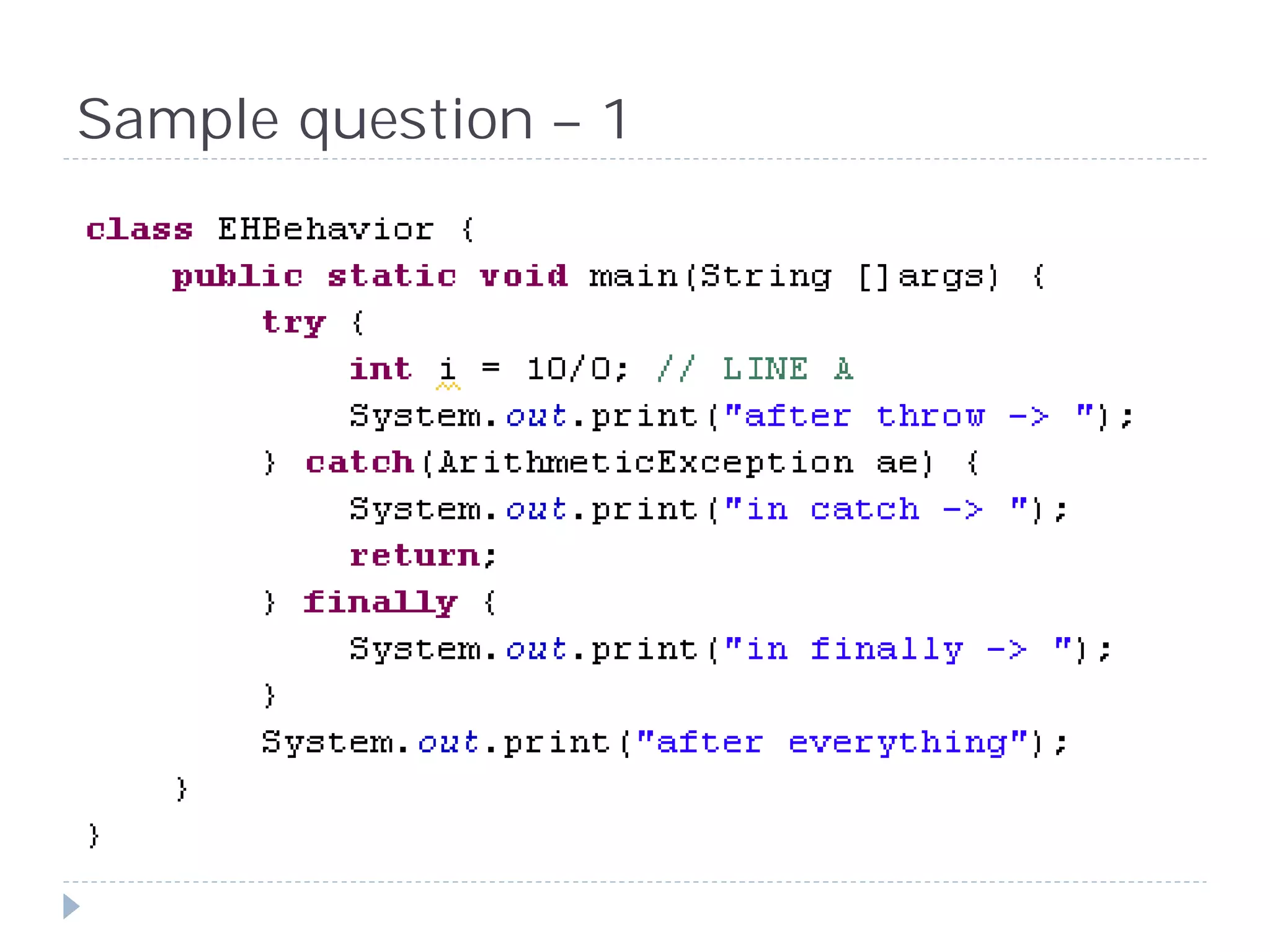 Sample question – 1
 