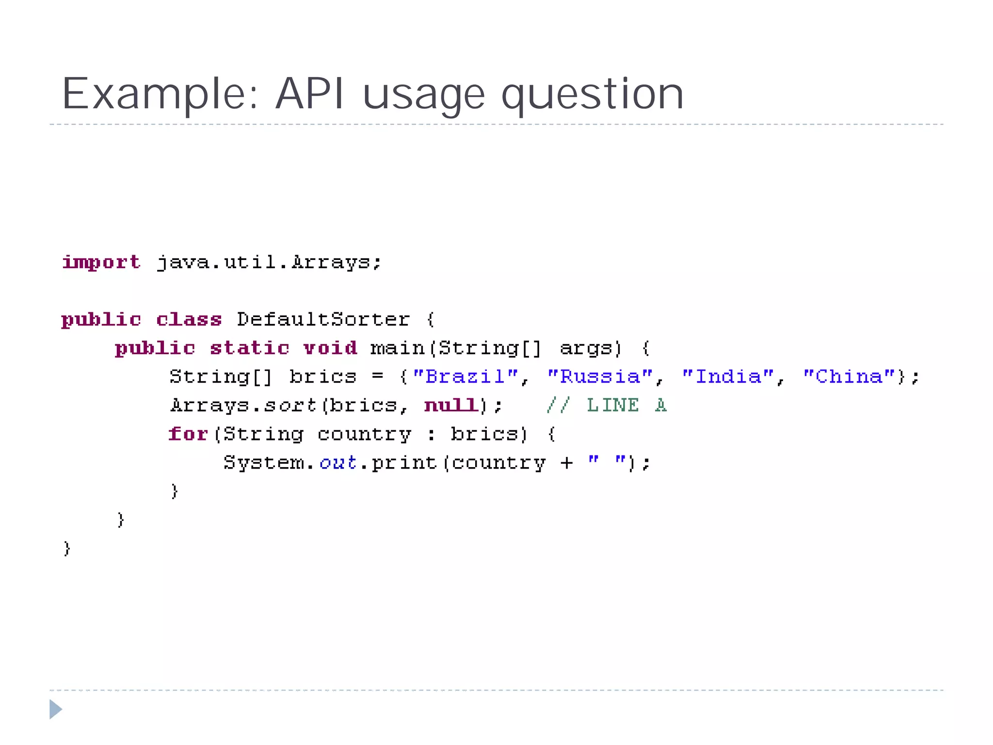 Example: API usage question
 