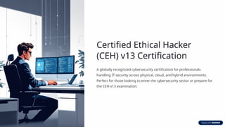 CEH v13 Certification – Become a Certified Ethical Hacker | PPTX