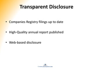 Transparent Disclosure
• Companies Registry filings up to date
• High-Quality annual report published
• Web-based disclosu...
