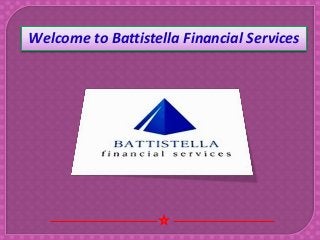 Welcome to Battistella Financial Services
 