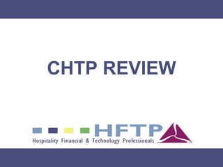 CHTP REVIEW
 