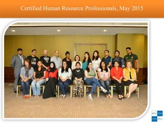 Certified Human Resource Professionals, May 2015
 