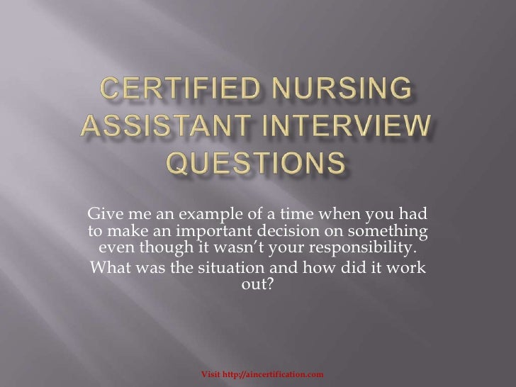 Certified Nursing Assistant Interview Questions