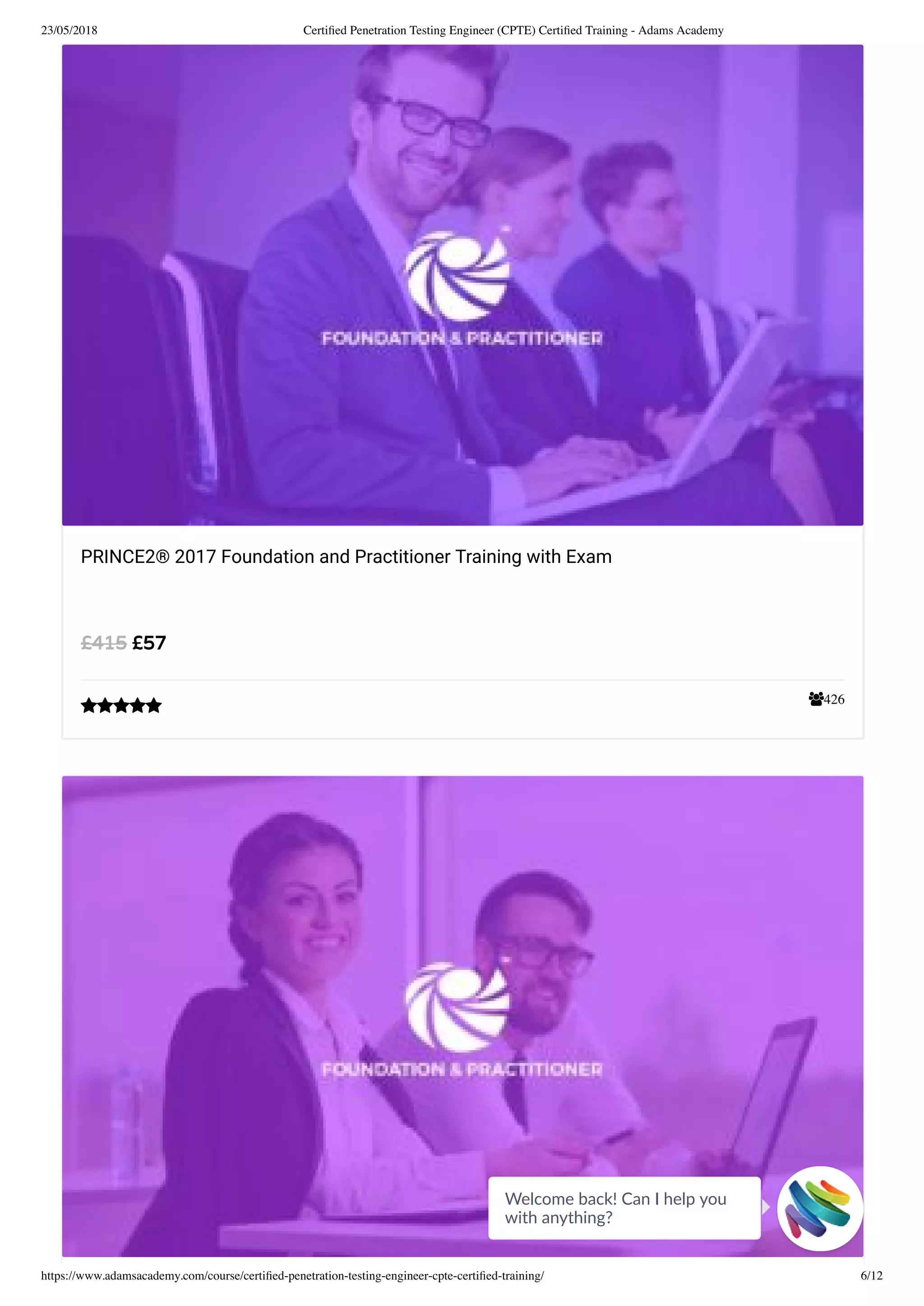 23/05/2018 Certiﬁed Penetration Testing Engineer (CPTE) Certiﬁed Training - Adams Academy
https://www.adamsacademy.com/course/certiﬁed-penetration-testing-engineer-cpte-certiﬁed-training/ 6/12
426
PRINCE2® 2017 Foundation and Practitioner Training with Exam
£57£415

Welcome back! Can I help you
with anything? 
 