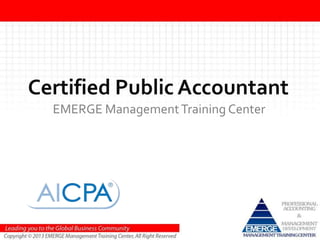 Certified Public Accountant
EMERGE ManagementTraining Center
 