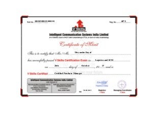 1008ZMB131000101

4072

Divyanshu Dayal

Logistics and SCM
26th

October

Certified Purchase Manager

30.10.2013

13

 