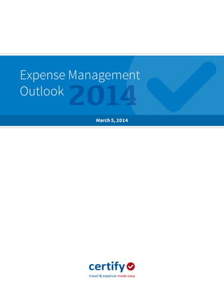 Expense Management 
Outlook
March 5, 2014
2014
 