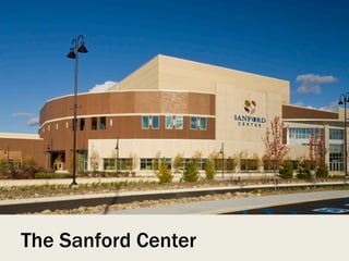 The Sanford Center
 