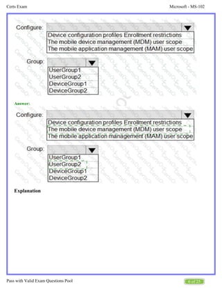 Microsoft - MS-102
Certs Exam
6 of 25
Pass with Valid Exam Questions Pool
Answer:
Explanation
 