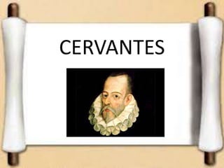 CERVANTES
 