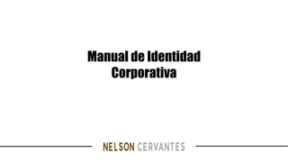 Manual de Identidad
Corporativa
 