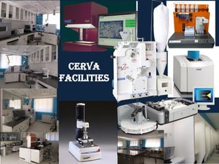 CERVA
Facilities
 