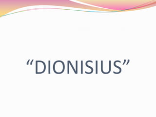 “DIONISIUS” 