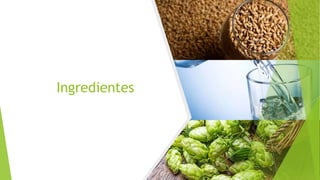 Ingredientes
 