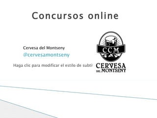 Concursos online Cervesa del Montseny @cervesamontseny #eHotelExperts 