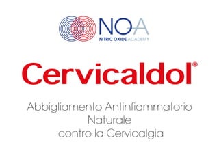 Abbigliamento Antinfiammatorio
Naturale
contro la Cervicalgia
 