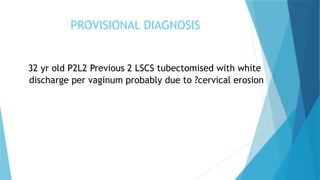 cervical erosion case presentation .pptx
