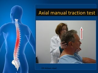 Axial manual traction test
DR Mohsen Abad
 