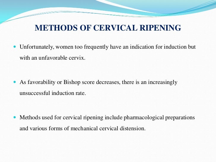 Cervical ripening and labour induction Cervical ripening and labour induction