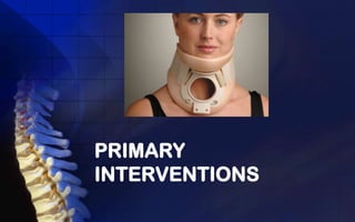 PRIMARY
INTERVENTIONS
 