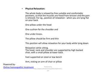 •    Physical Relaxation:
                         The whole body is relaxed by free suitable and comfortable
            ...