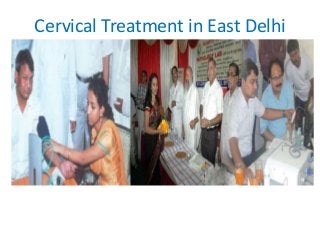Cervical Treatment in East Delhi
 