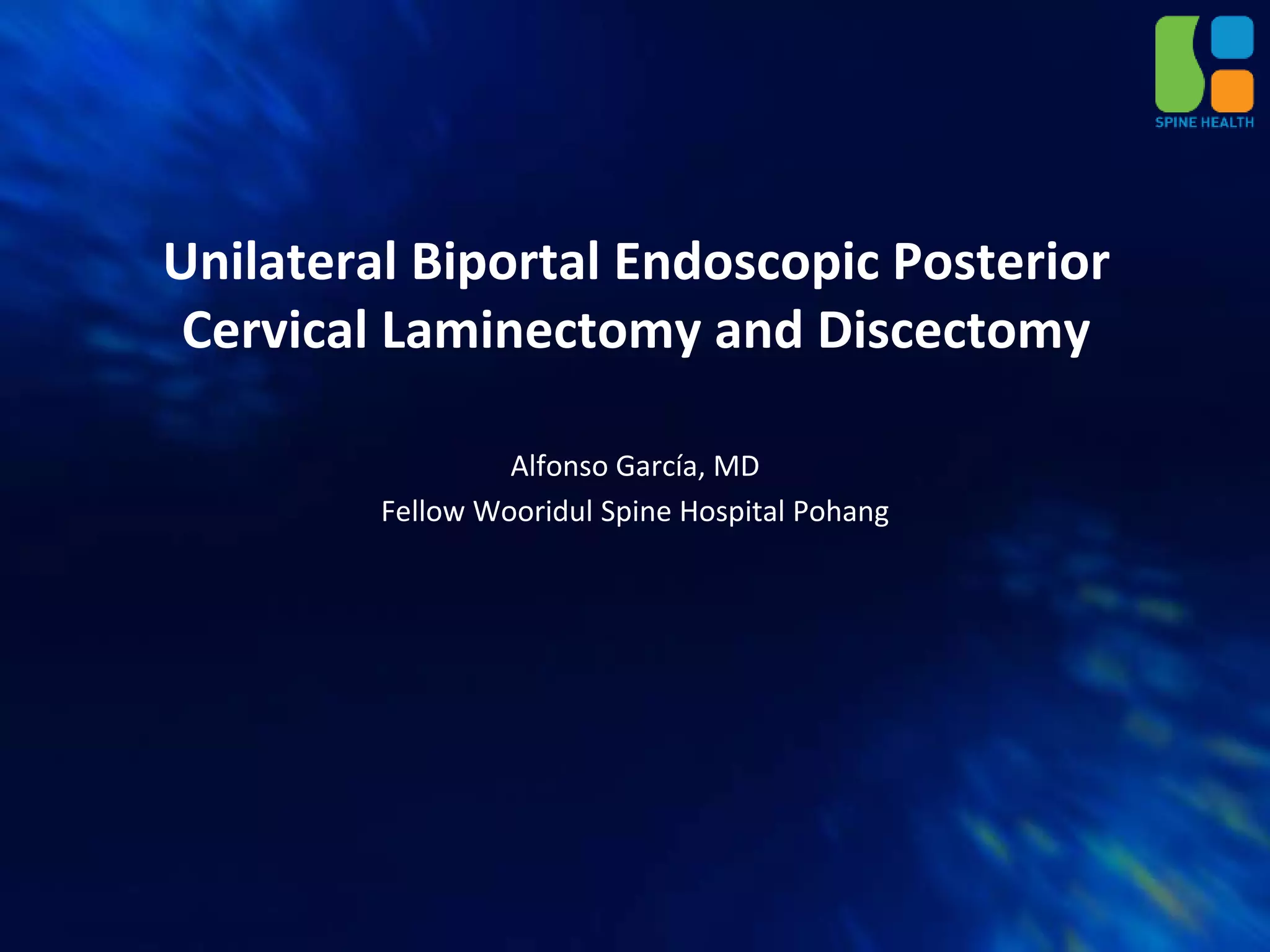 Unilateral Biportal Endoscopic Posterior Cervical Laminectomy and