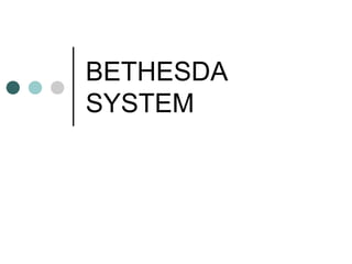 BETHESDA
SYSTEM
 