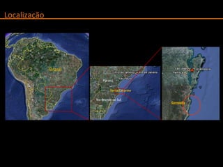 Localização Brasil Rio Grande do Sul Santa Catarina Paraná Garopaba 