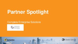 Partner Spotlight
Complete Enterprise Solutions
 
