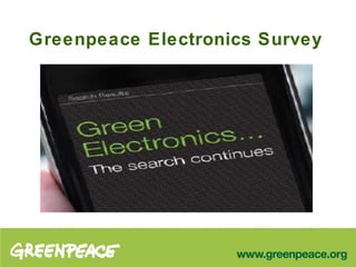 Greenpeace Electronics Survey   