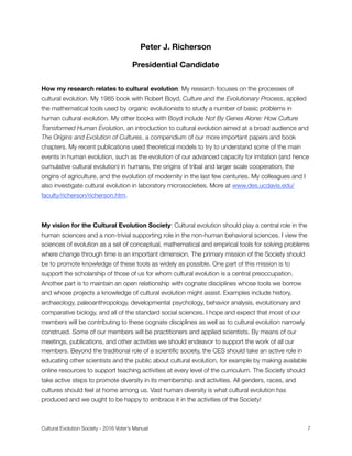 Peter J. Richerson
Presidential Candidate
How my research relates to cultural evolution: My research focuses on the proces...