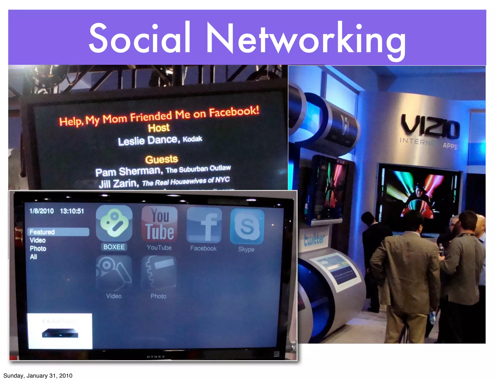 Social Networking




Sunday, January 31, 2010
 