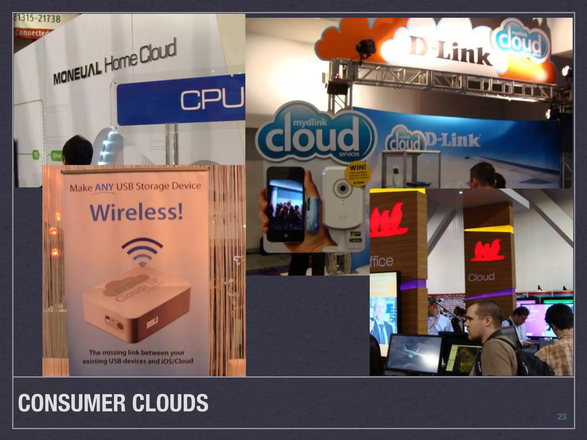 CONSUMER CLOUDS   23
 