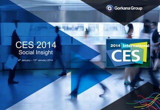 CES 2014
Social Insight
4th January – 12th January 2014

 