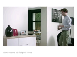 Netamo Welcome, face recognition camera
 
