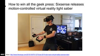 It’s the CES of Things
“Obviously the Internet of
Things is here: brands
understand that every product
a consumer interacts with is
going to be connected to
data. Everything is going to
have sensors, and everything
is going to be connected to
the Internet.”
- MRY CEO Matt Britton in Adweek
More: http://www.adweek.com/sponsored-technology-trends-breaking-through-ces
 