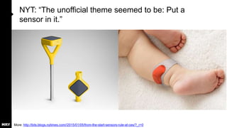 Yet do we really need sensors in everything?
More: https://twitter.com/dberkowitz/status/552251461858365440
 