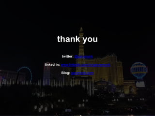 thank you
twitter: @garymonk
linked in: www.linkedin.com/in/garywmonk
Blog: garymonk.com
 