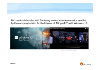 Page  20
Microsoft collaborated with Samsung to demonstrate scenarios enabled
by the company's vision for the Internet of...