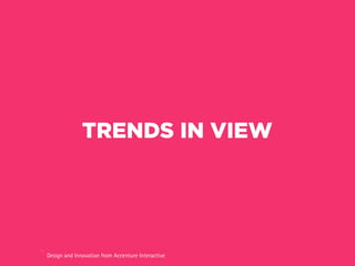 TRENDS IN VIEW
 