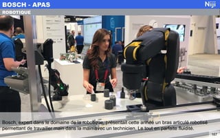 Bosch, expert dans le domaine de la robotique, présentait cette année un bras articulé robotisé
permettant de travailler main dans la main avec un technicien. Le tout en parfaite fluidité.
BOSCH - APAS
167
ROBOTIQUE
 